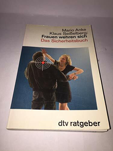Frauen wehren sich: Das Sicherheitsbuch (dtv Ratgeber)