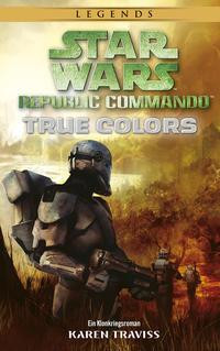 Star Wars Republic Commando: True Colors (Neuausgabe)