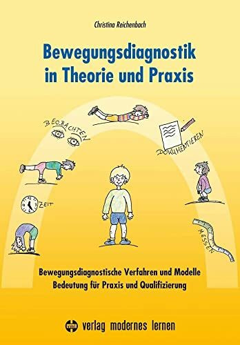 Bewegungsdiagnostik in Theorie und Praxis: Bewegungsdiagnostische Verfahren und Modelle - Bedeutung für Praxis und Qualifizierung