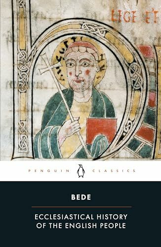 Ecclesiastical History of the English People: With Bede's Letter to Egbert and Cuthbert's Letter on the Death of Bede (Penguin Classics)