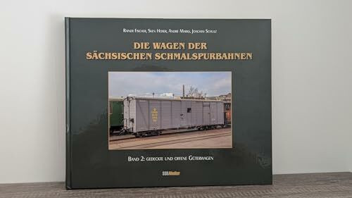 Die Wagen der sächsischen Schmalspurbahnen. Band 2: Gedeckte und offene Güterwagen