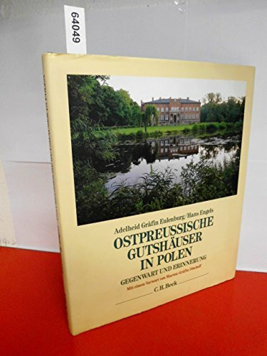 Ostpreußische Gutshäuser in Polen: Gegenwart und Erinnerung
