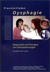 Praxisleitfaden Dysphagie: Diagnostik und Therapie von Schluckstörungen