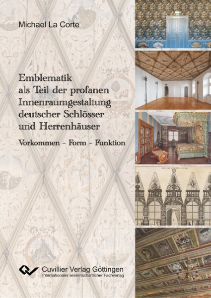 Emblematik als Teil der profanen Innenraumgestaltung deutscher Schlösser und Herrenhäuser. Vorkommen
