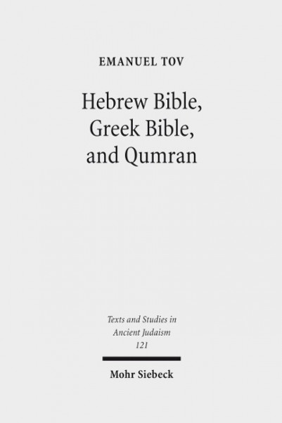 Hebrew Bible, Greek Bible, and Qumran