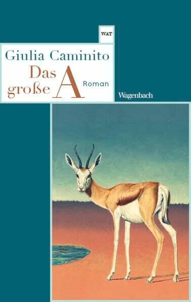 Das große A: Roman | Endlich im Taschenbuch! (Wagenbachs andere Taschenbücher) Das große A: Roman | Endlich im Taschenbuch! (Wagenbachs andere Taschenbücher)