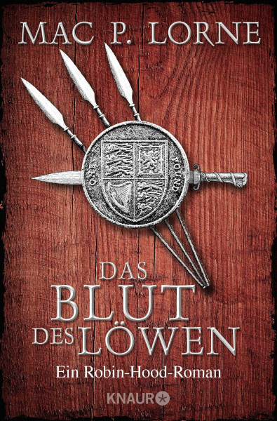 Das Blut des Löwen: Ein Robin-Hood-Roman: Ein Robin-Hood-Roman | Historischer Roman (Die Robin Hood-Reihe, Band 3)