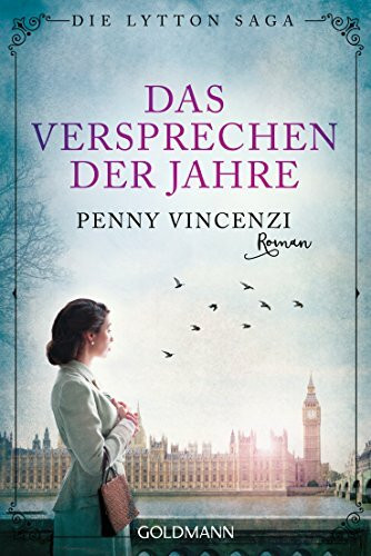 Das Versprechen der Jahre: Roman (Die Lytton-Saga, Band 1)