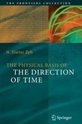 The Physical Basis of The Direction of Time