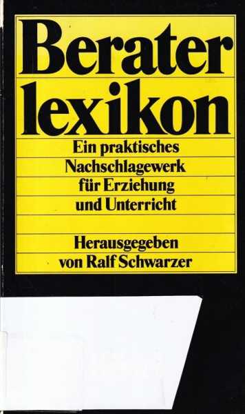 Beraterlexikon. Ein praktisches Nachschlagewerk für Erziehung und Unterricht
