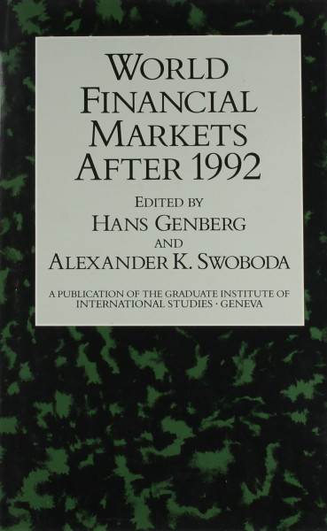 World Financial Markets After 1992 (A Publication of the Graduate Institute of International Studies, Geneva)