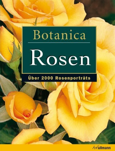 Botanica: Rosen - Über 2.000 Rosenportäts