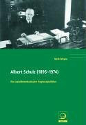 Albert Schulz (1895-1974). Ein sozialdemokratischer Regionalpolitiker. Mit einem Vorwort von Helmut Schmidt