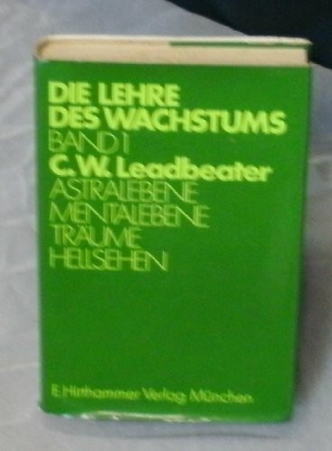 Die Lehre des Wachstums, in 3 Bdn., Bd.3, Selbsterziehung und Selbstverwirklichung