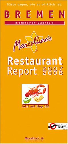 Marcellino's Restaurant Report / Bremen Restaurant Report 2007/2008: Bremerhaven - Oldenburg