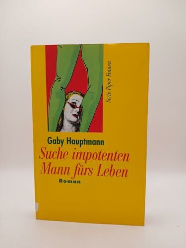 Suche impotenten Mann fürs Leben: Roman (Piper Taschenbuch)
