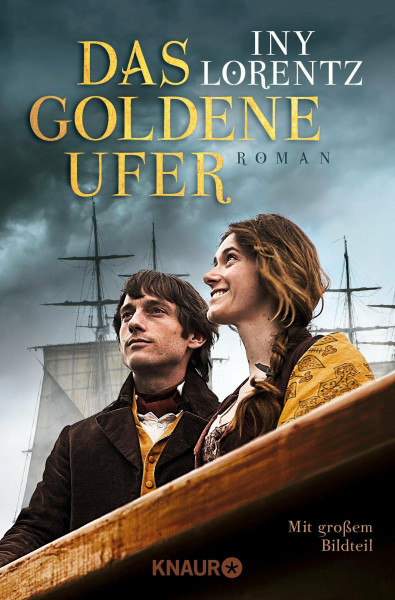 Das goldene Ufer: Roman: Roman | Die große historische Auswanderersaga von Erfolgsautorin Iny Lorentz (Die Auswanderer-Saga, Band 1)