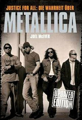 Justice for all - Die Wahrheit über Metallica (Bandbiografie): Buch, Biografie: Joel McIver