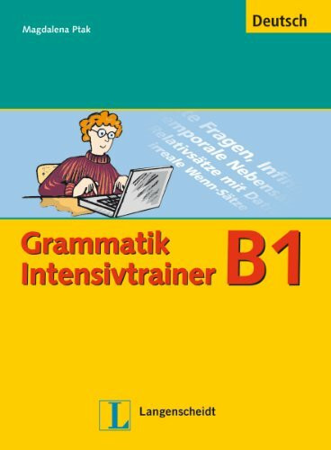 Grammatik Intensivtrainer: Buch: Niveau B1