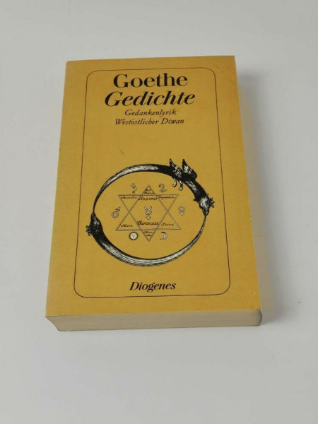 Gedichte: Gedankenlyrik / Westöstlicher Diwan.