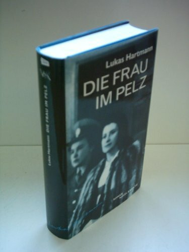 Die Frau im Pelz: Leben und Tod der Carmen Mory. Roman