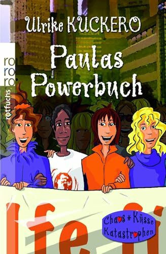Paulas Powerbuch (Chaos, Küsse, Katastrophen: Paula, Band 5)