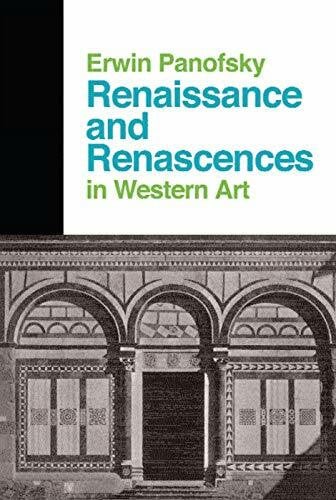 Renaissance And Renascences In Western Art (Icon Editions)