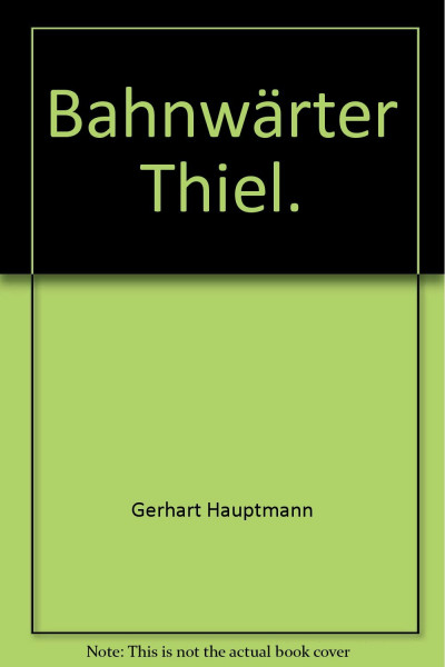 Bahnwärter Thiel.
