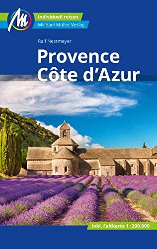 Provence & Côte d'Azur Reiseführer Michael Müller Verlag: Individuell reisen mit vielen praktischen Tipps (MM-Reisen)