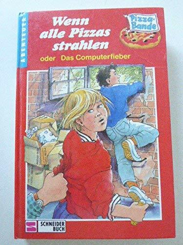 Pizza-Bande / Wenn alle Pizzas strahlen oder Das Computerfieber