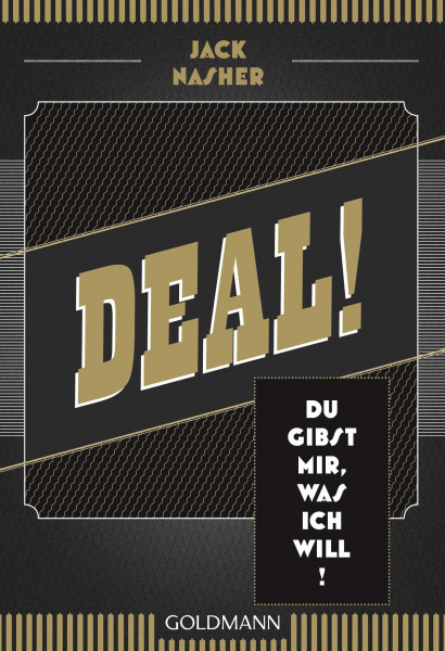 Deal! Du gibst mir, was ich will!