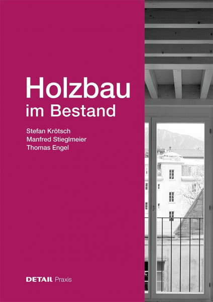 Holzbau im Bestand (DETAIL Praxis)