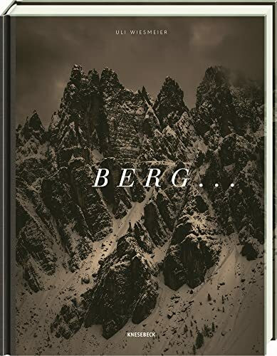 BERG ...: Die Alpen in 18 Begriffen
