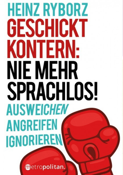 Geschickt kontern: Nie mehr sprachlos!