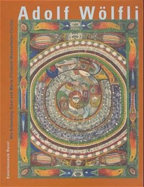 Adolf Wölfli: Die Schenkung Ernst und Maria Elisabeth Mumenthaler-Fischer: Die Schenkung Ernst und Maria Elisabeth Mumenthaler-Fischer. Katalog zur ... Hrsg. v. d. Öffentlichen Kunstsammlung Basel