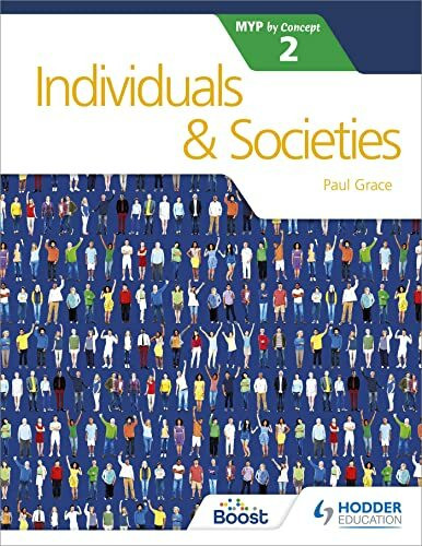 Individuals and Societies for the IB MYP 2: Hodder Education Group (MYP by Concept, 2, Band 2)
