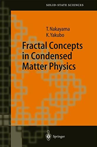 Fractal Concepts in Condensed Matter Physics (Springer Series in Solid-State Sciences, 140, Band 140)