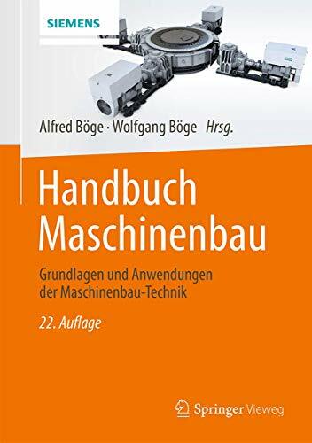 Handbuch Maschinenbau: Grundlagen und Anwendungen der Maschinenbau-Technik Handbuch Maschinenbau: Grundlagen und Anwendungen der Maschinenbau-Technik