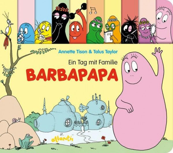 Ein Tag mit Familie Barbapapa: Papp-Bilderbuch mit Figurenregister