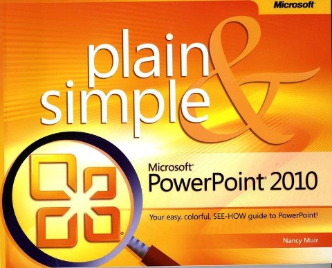 Microsoft PowerPoint 2010 Plain & Simple