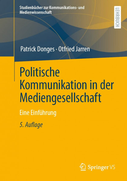 Politische Kommunikation in der Mediengesellschaft: Eine Einführung (Studienbücher zur Kommunikations- und Medienwissenschaft)