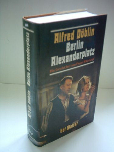 Berlin Alexanderplatz: Die Geschichte vom Franz Biberkopf