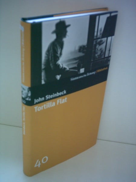 Tortilla Flat. SZ-Bibliothek Band 40 (Süddeutsche Zeitung Bibliothek)