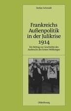 Frankreichs Außenpolitik in der Julikrise 1914