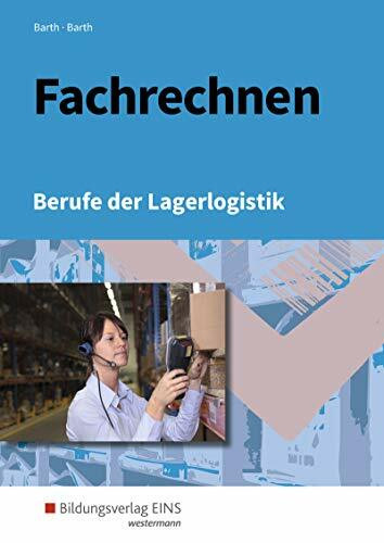 Berufe der Lagerlogistik / Fachrechnen: Berufe der Lagerlogistik: Schülerband
