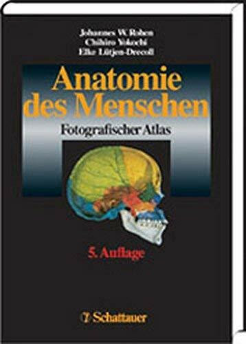 Anatomie des Menschen: Fotografischer Atlas der systematischen und topografischen Anatomie
