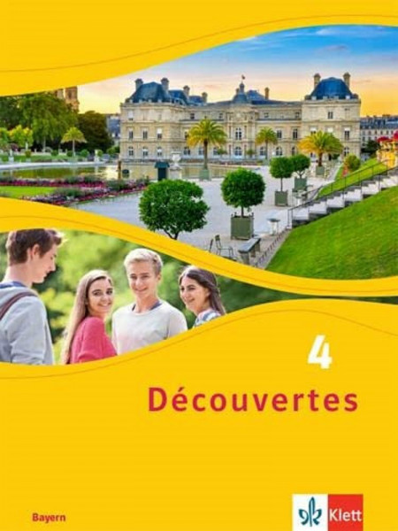 Découvertes 4. Ausgabe Bayern: Schulbuch (fester Einband) 4. Lernjahr (Découvertes. Ausgabe für Bayern ab 2017)