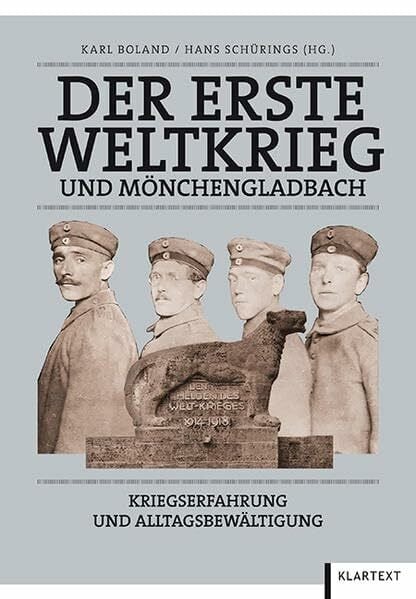 Der Erste Weltkrieg und Mönchengladbach: Kriegserfahrung und Alltagsbewältigung