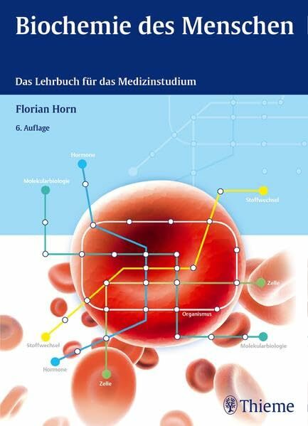 Biochemie des Menschen: Das Lehrbuch für das Medizinstudium Biochemie des Menschen: Das Lehrbuch für das Medizinstudium
