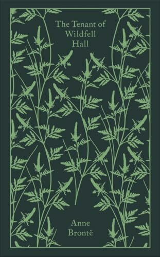 The Tenant of Wildfell Hall: Anne Brontë (Penguin Clothbound Classics)
